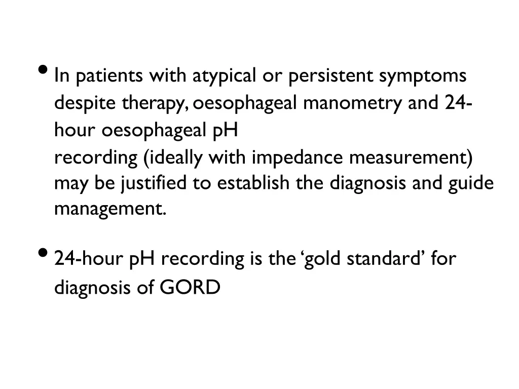 in patients with atypical or persistent symptoms