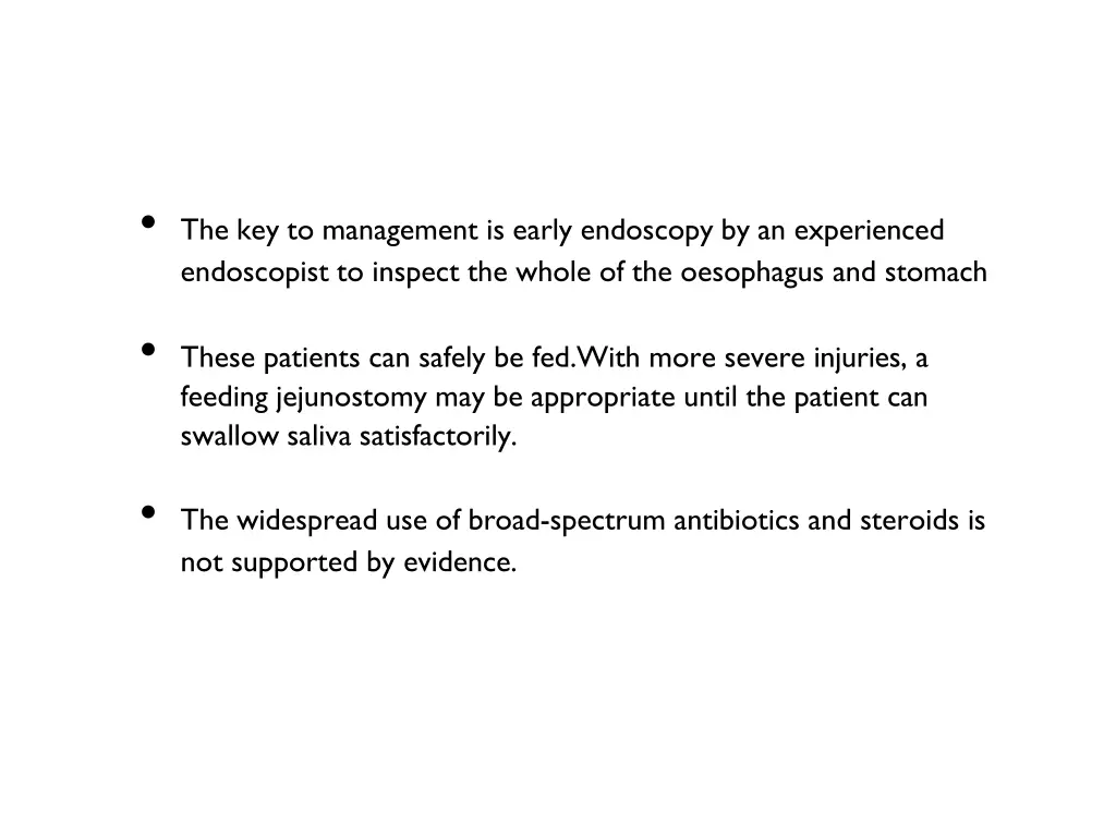 the key to management is early endoscopy