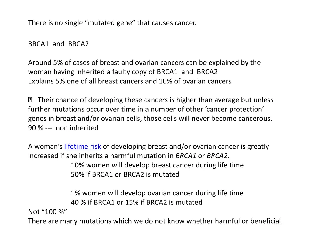 there is no single mutated gene that causes cancer