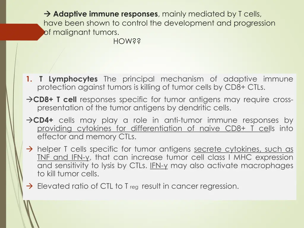 adaptive immune responses mainly mediated