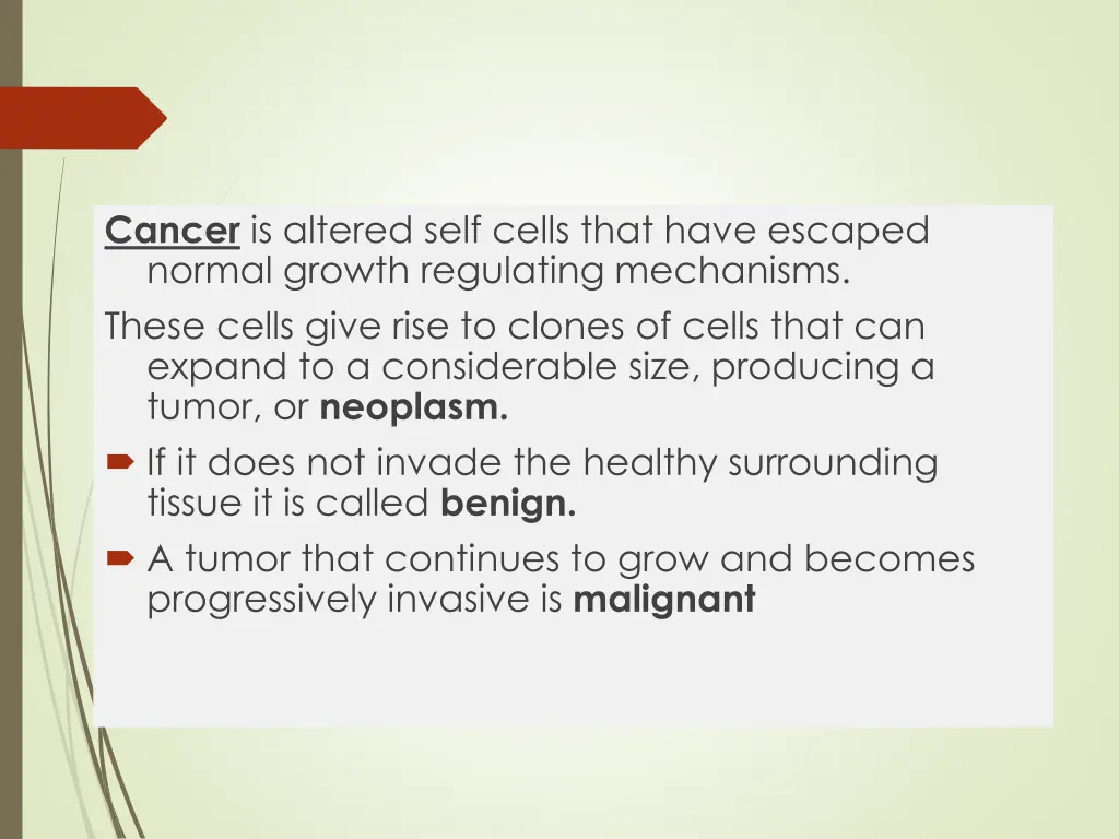 cancer is altered self cells that have escaped