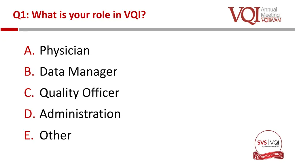 q1 what is your role in vqi