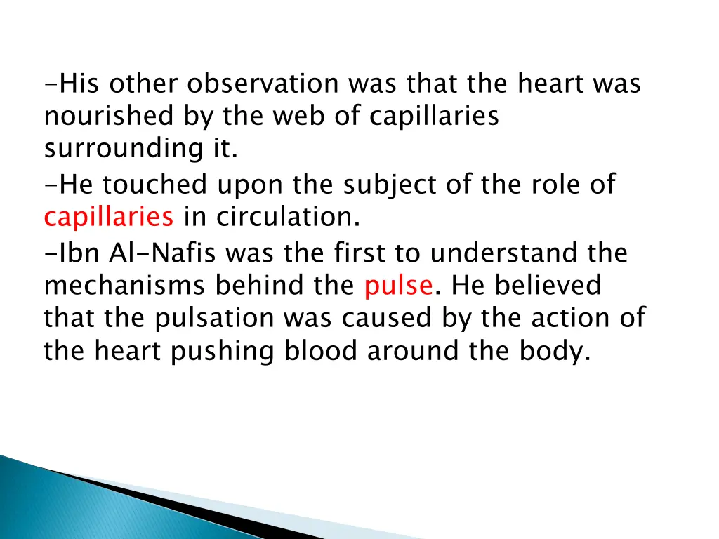 his other observation was that the heart