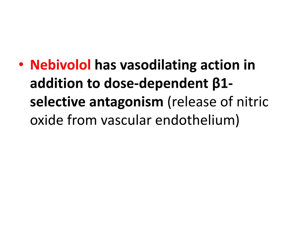 nebivolol has vasodilating action in addition