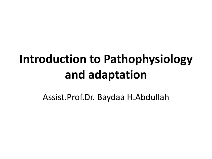 introduction to pathophysiology and adaptation