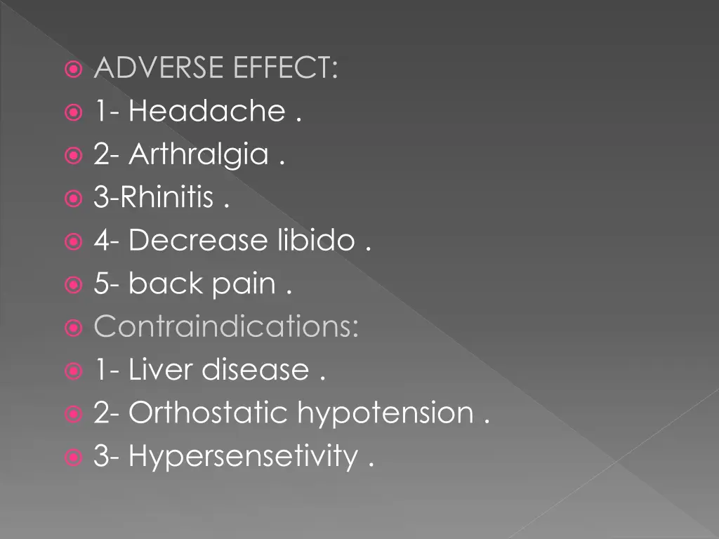 adverse effect 1 headache 2 arthralgia 3 rhinitis