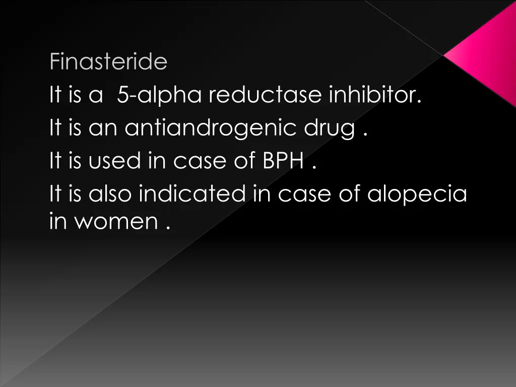 finasteride it is a 5 alpha reductase inhibitor