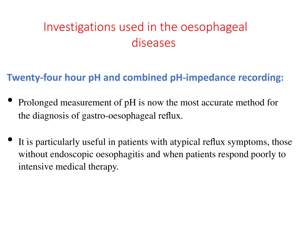 investigations used in the oesophageal diseases 4