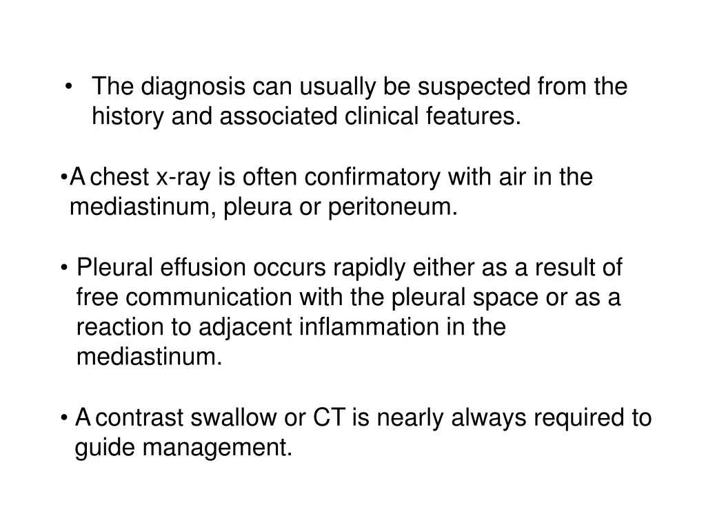 the diagnosis can usually be suspected from