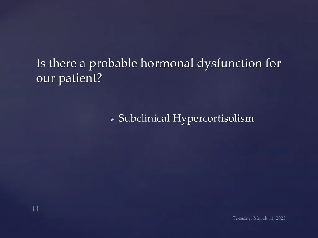 is there a probable hormonal dysfunction