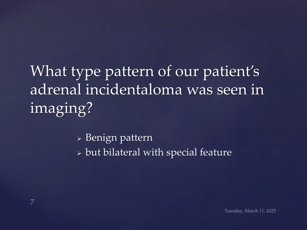 what type pattern of our patient s adrenal