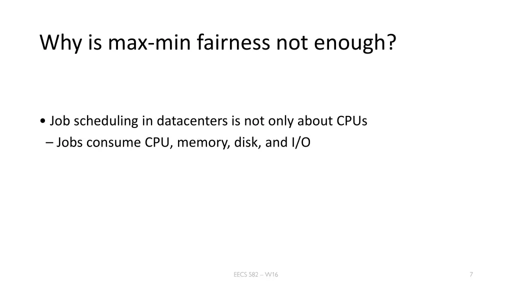 why is max min fairness not enough