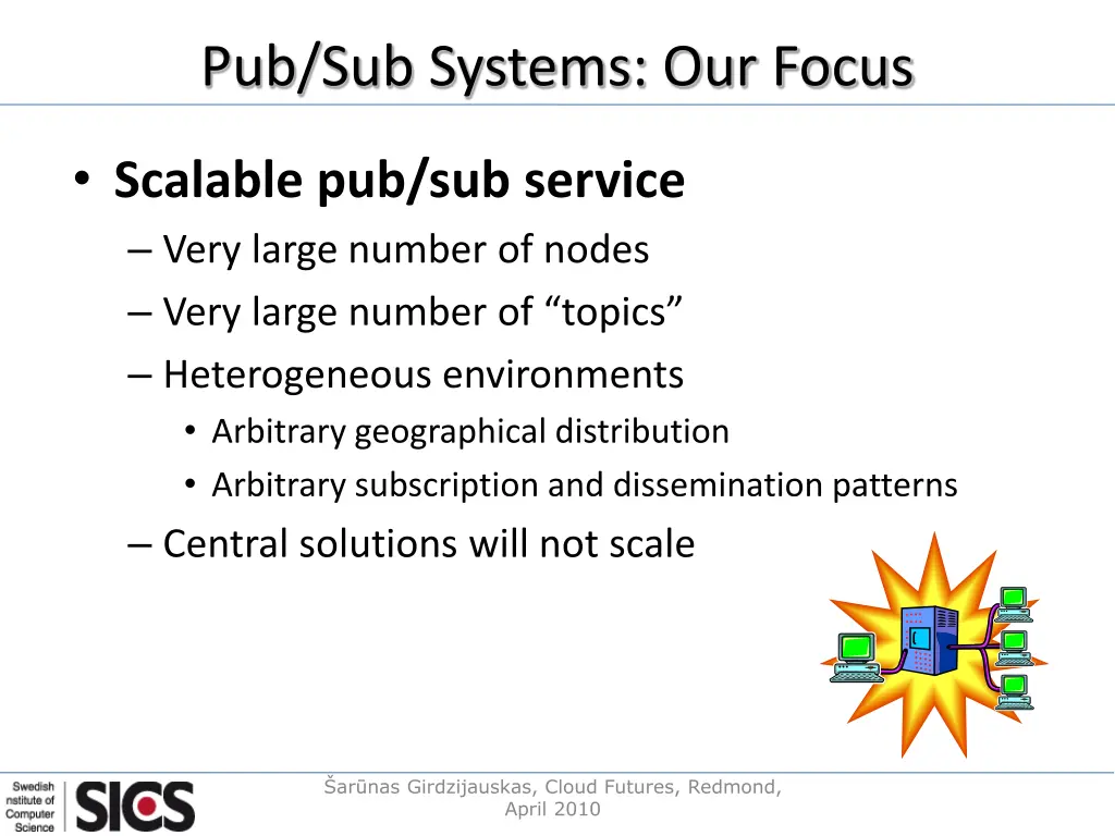 pub sub systems our focus