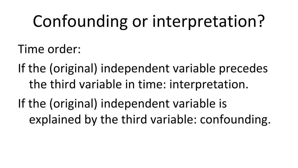 confounding or interpretation
