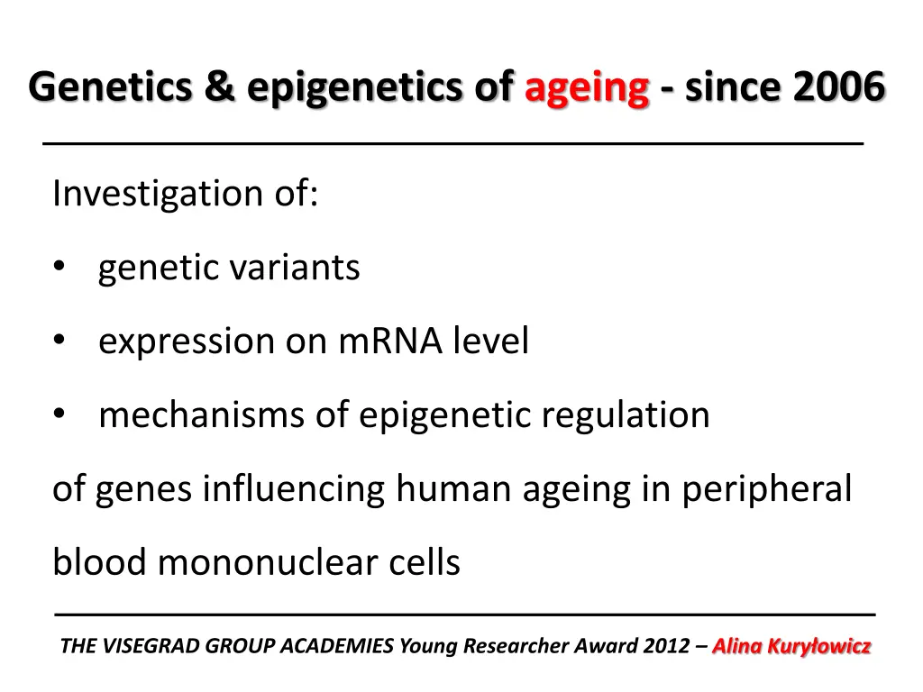 genetics epigenetics of ageing since 2006