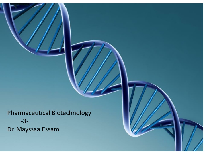 pharmaceutical biotechnology 3 dr mayssaa essam