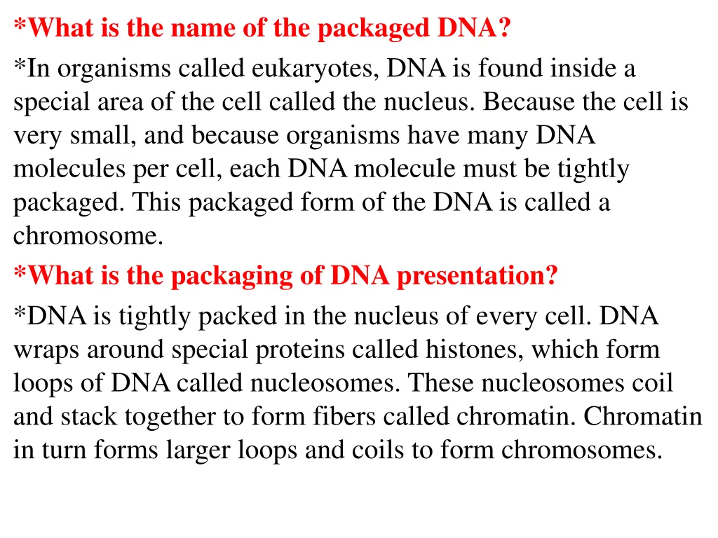 what is the name of the packaged dna in organisms