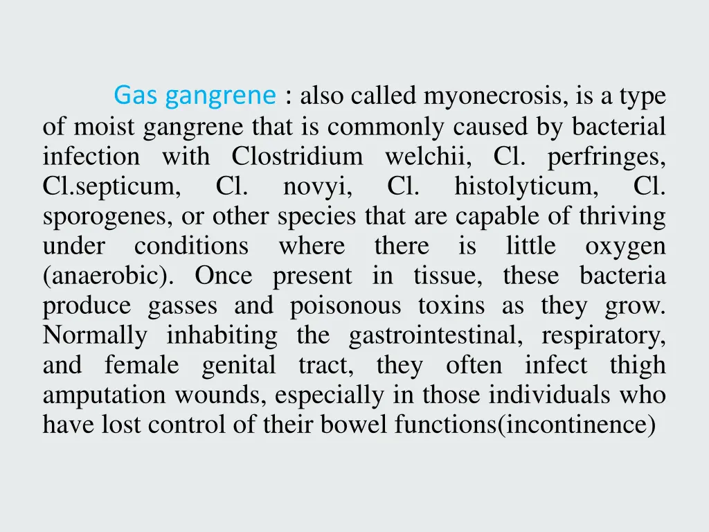 gas gangrene also called myonecrosis is a type
