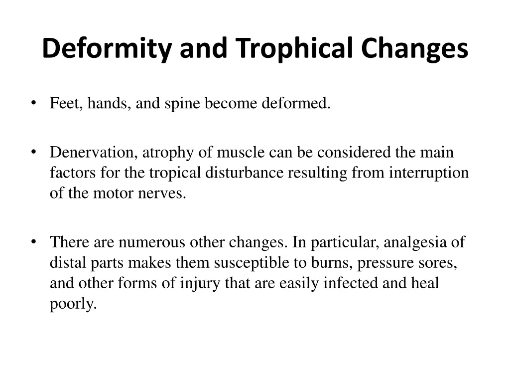 deformity and trophical changes