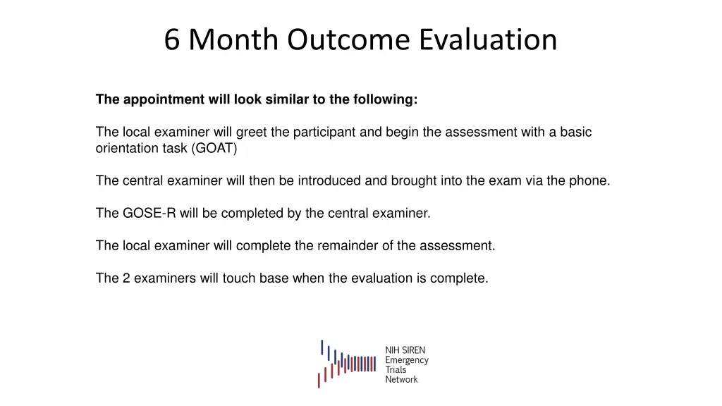 6 month outcome evaluation