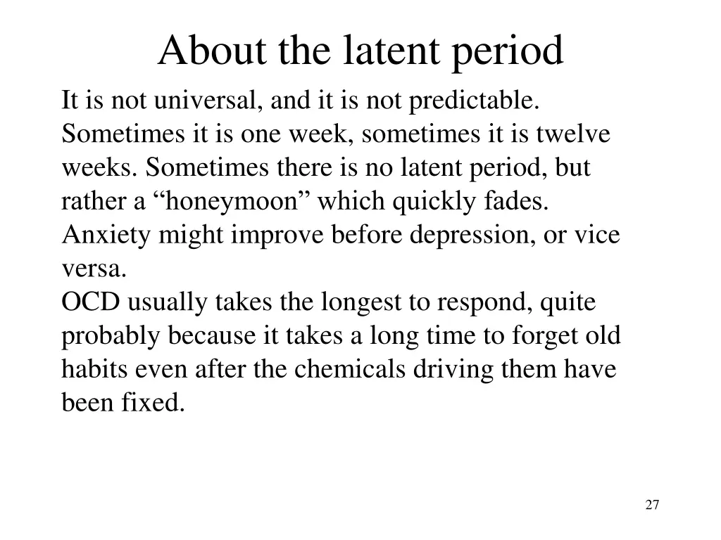 about the latent period it is not universal