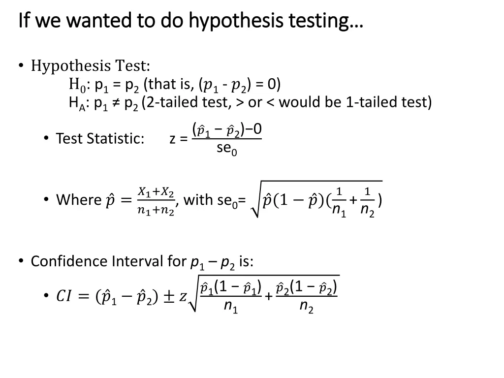 if we wanted to do hypothesis testing