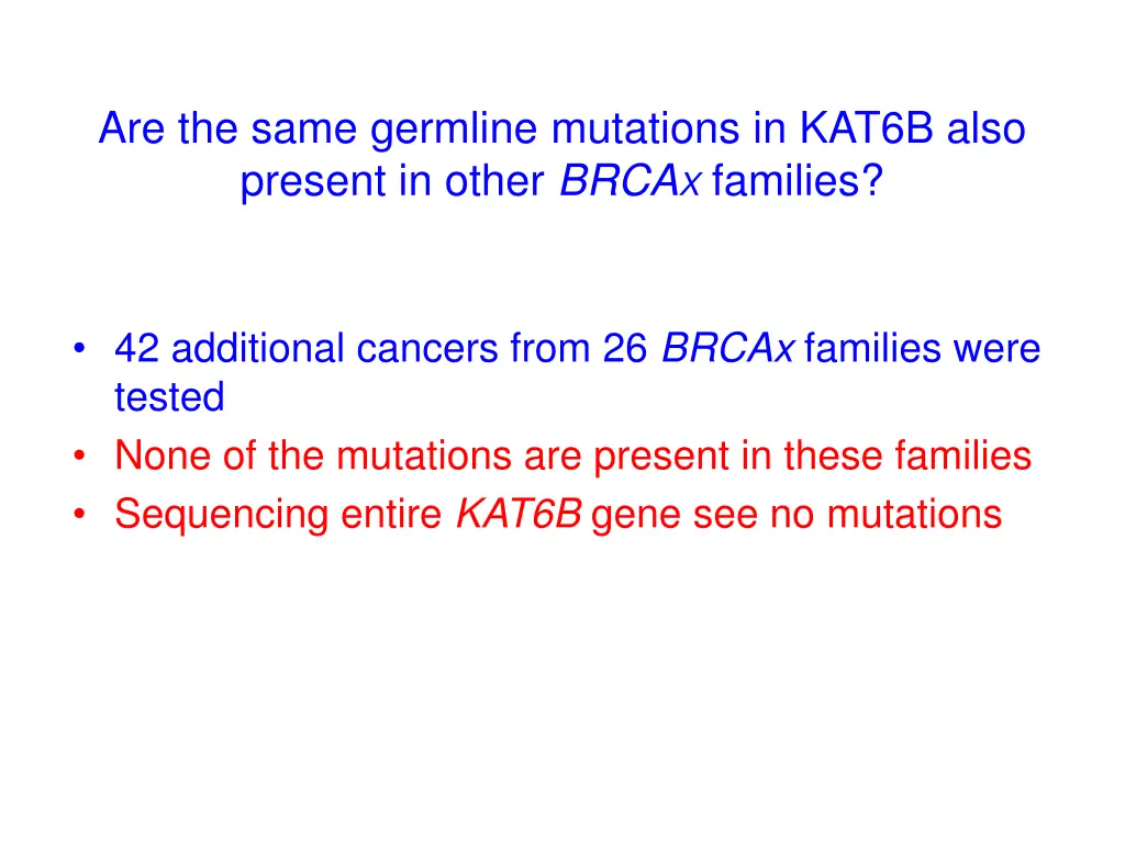 are the same germline mutations in kat6b also