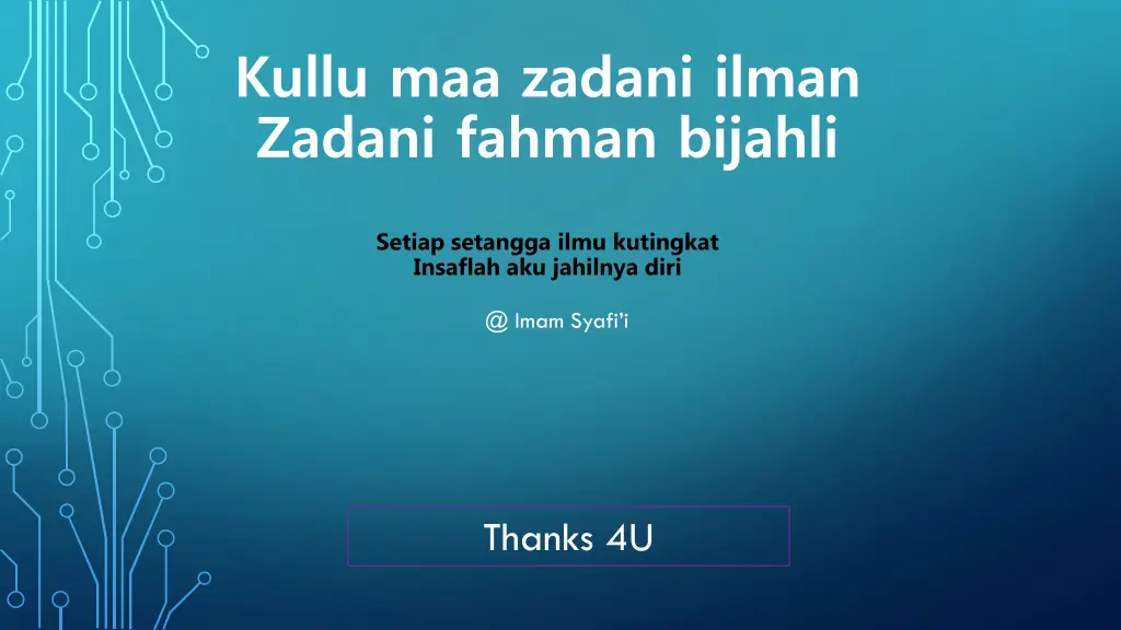 kullu maa zadani ilman zadani fahman bijahli