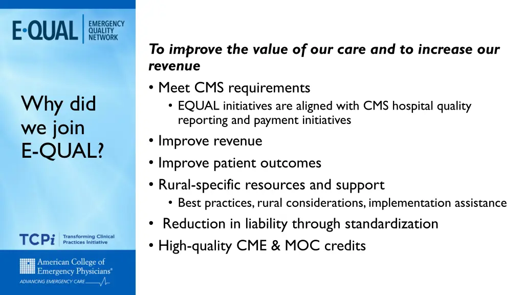 to improve the value of our care and to increase