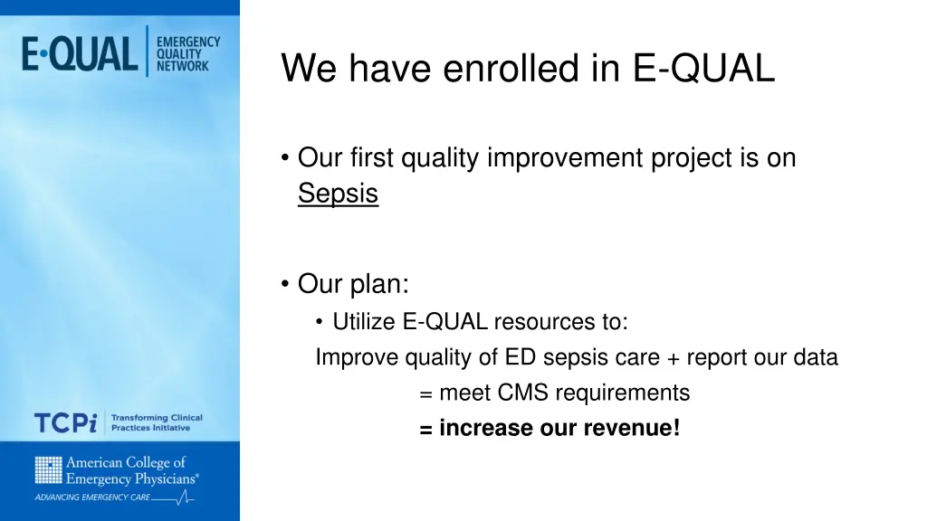 we have enrolled in e qual