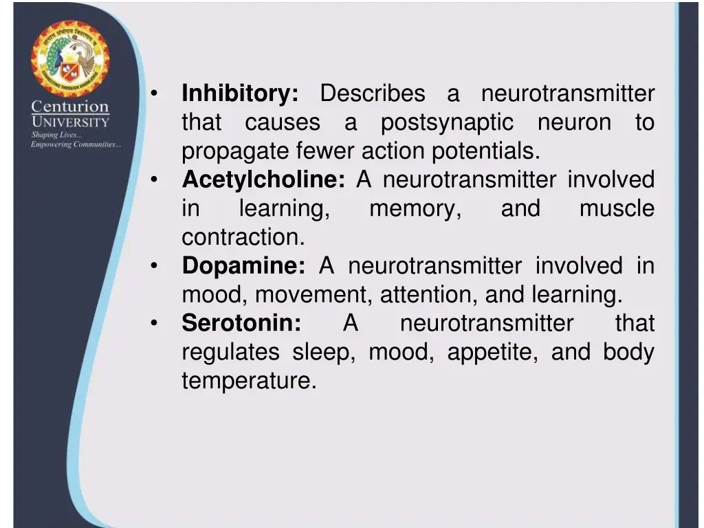 inhibitory describes a neurotransmitter that
