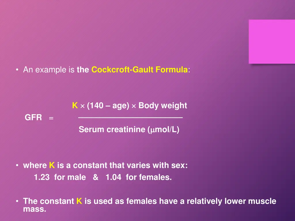 an example is the cockcroft gault formula