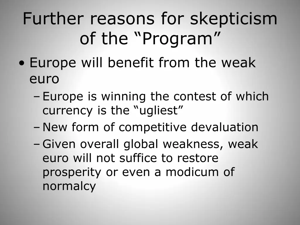 further reasons for skepticism of the program