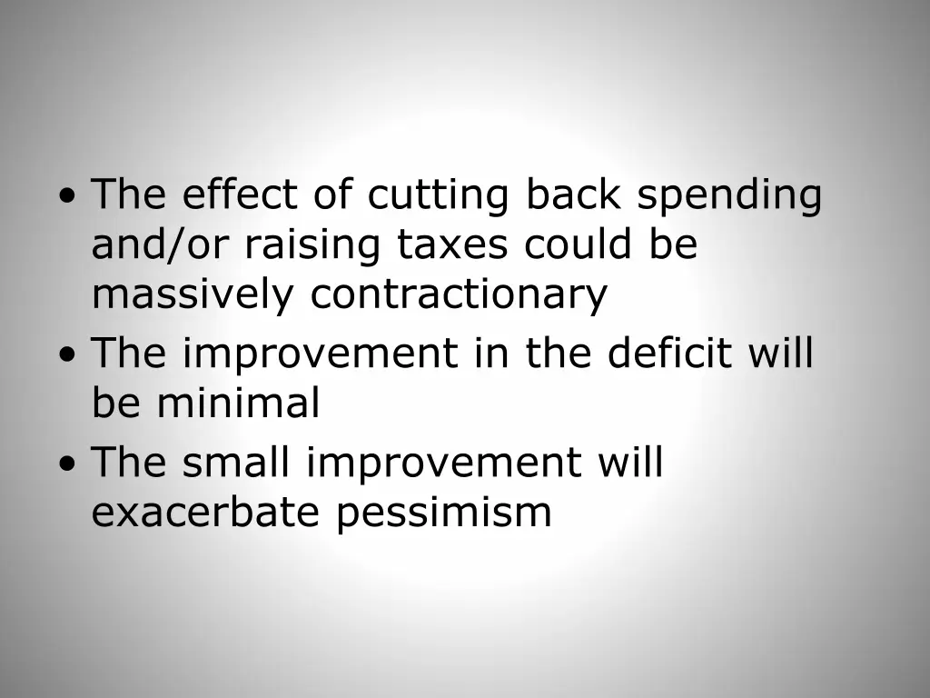 the effect of cutting back spending