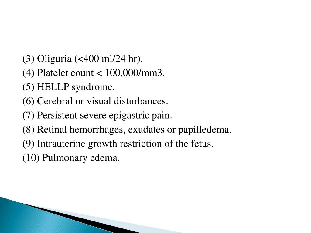 3 oliguria 400 ml 24 hr 4 platelet count