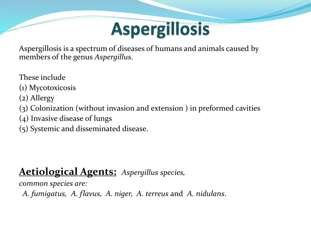 aspergillosis is a spectrum of diseases of humans