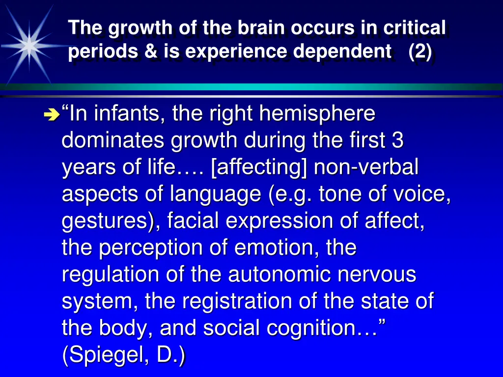 the growth of the brain occurs in critical 1