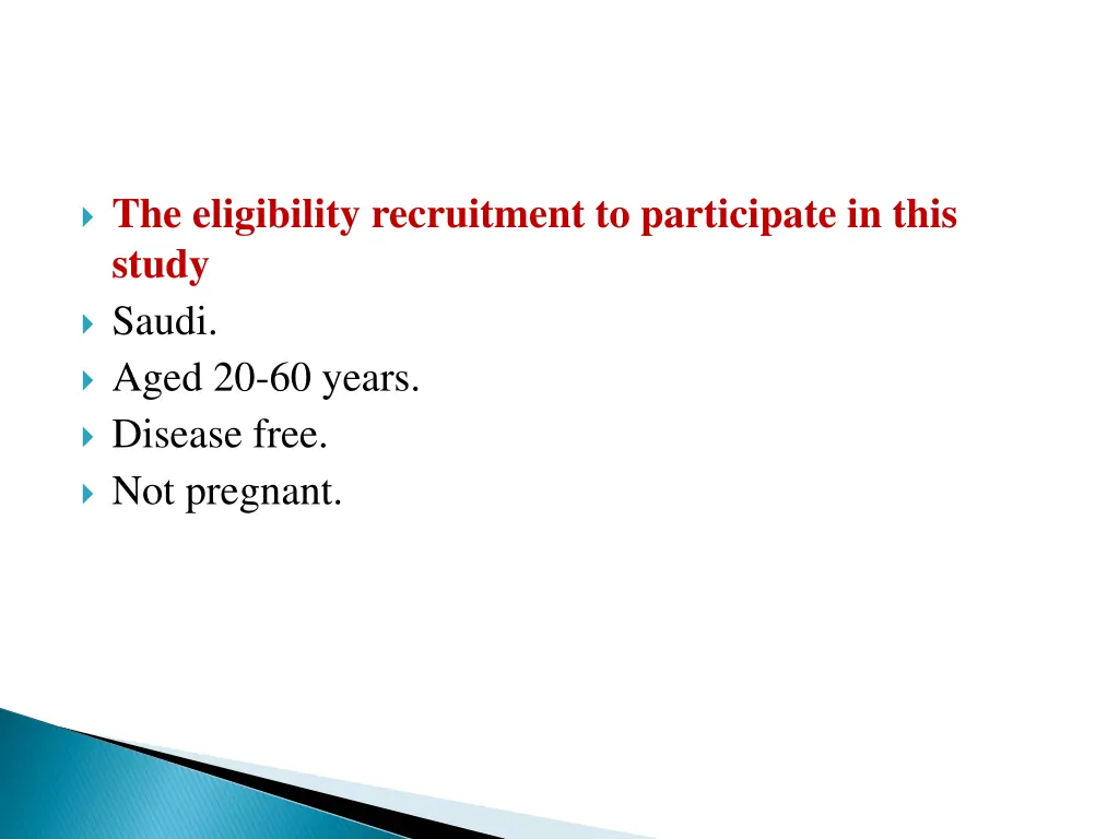 the eligibility recruitment to participate