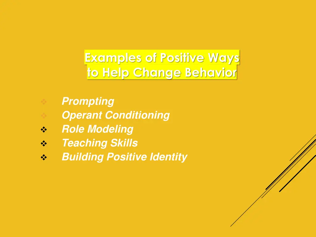examples of positive ways to help change behavior