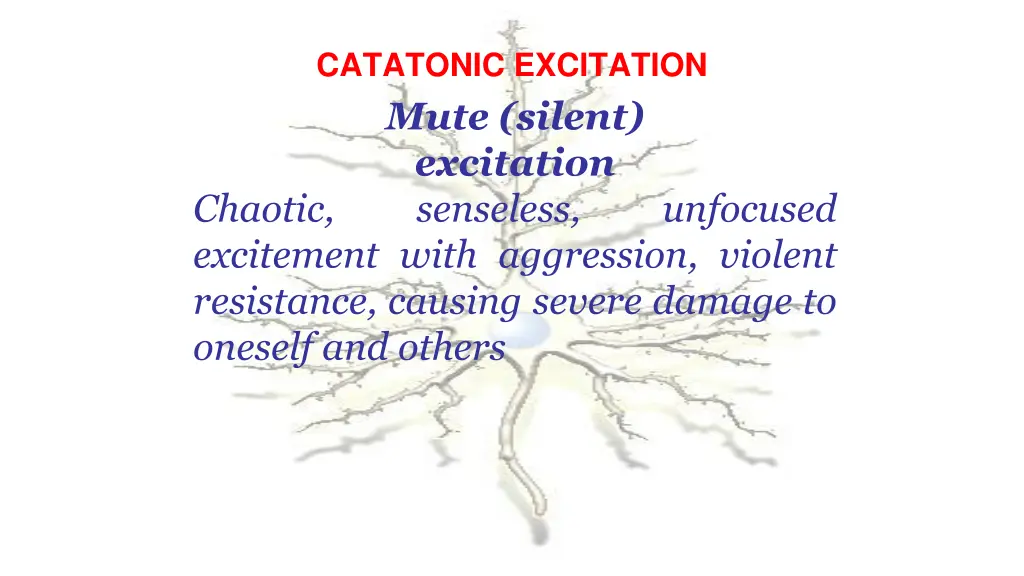 catatonic excitation 4