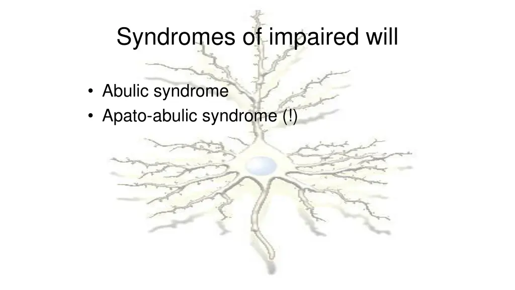 syndromes of impaired will