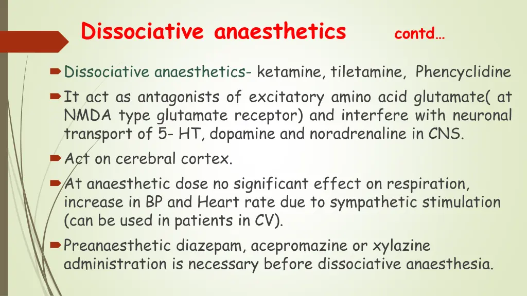 dissociative anaesthetics contd