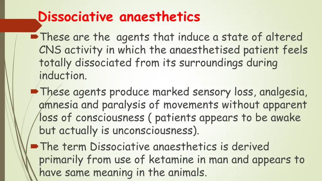 dissociative anaesthetics these are the agents
