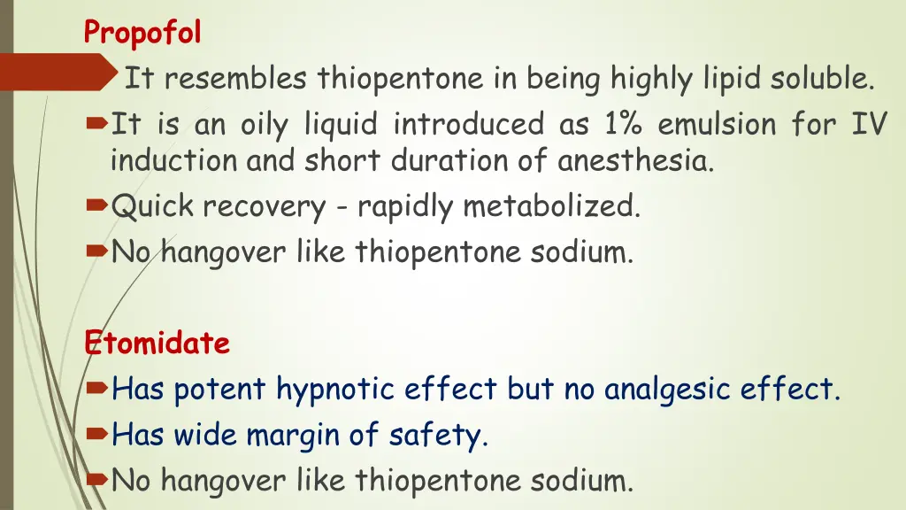 propofol it resembles thiopentone in being highly