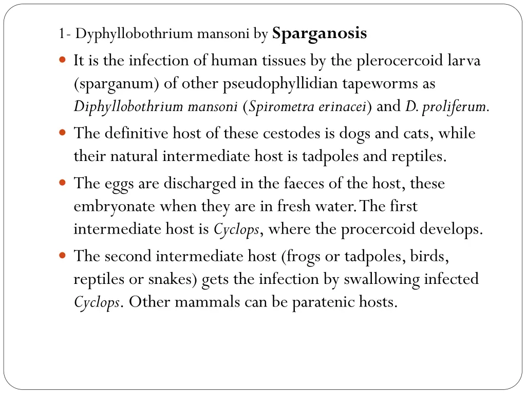 1 dyphyllobothrium mansoni by sparganosis