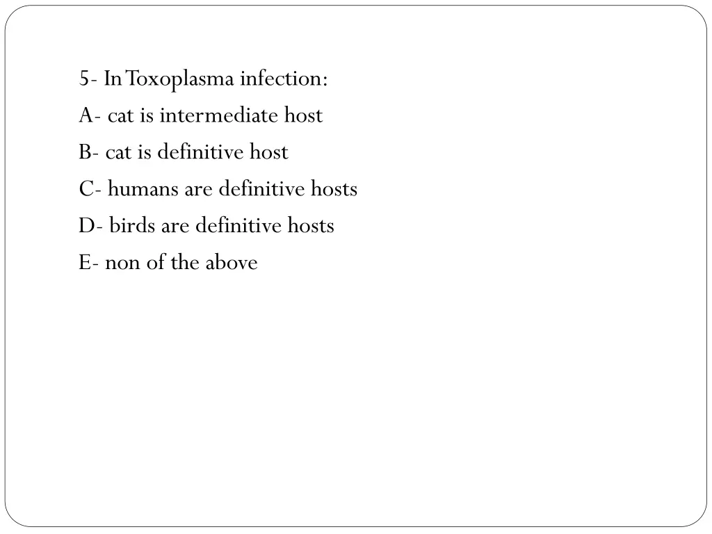 5 in toxoplasma infection a cat is intermediate