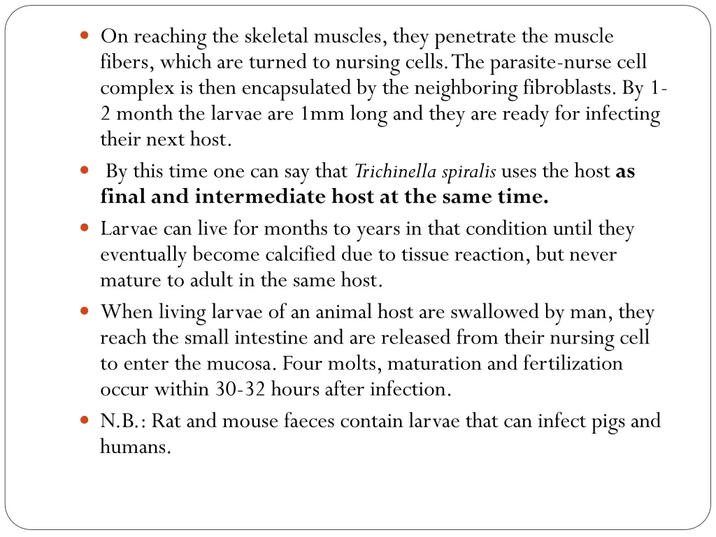 on reaching the skeletal muscles they penetrate