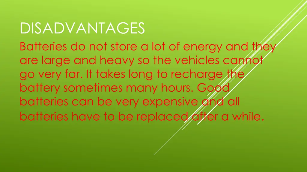 disadvantages batteries do not store