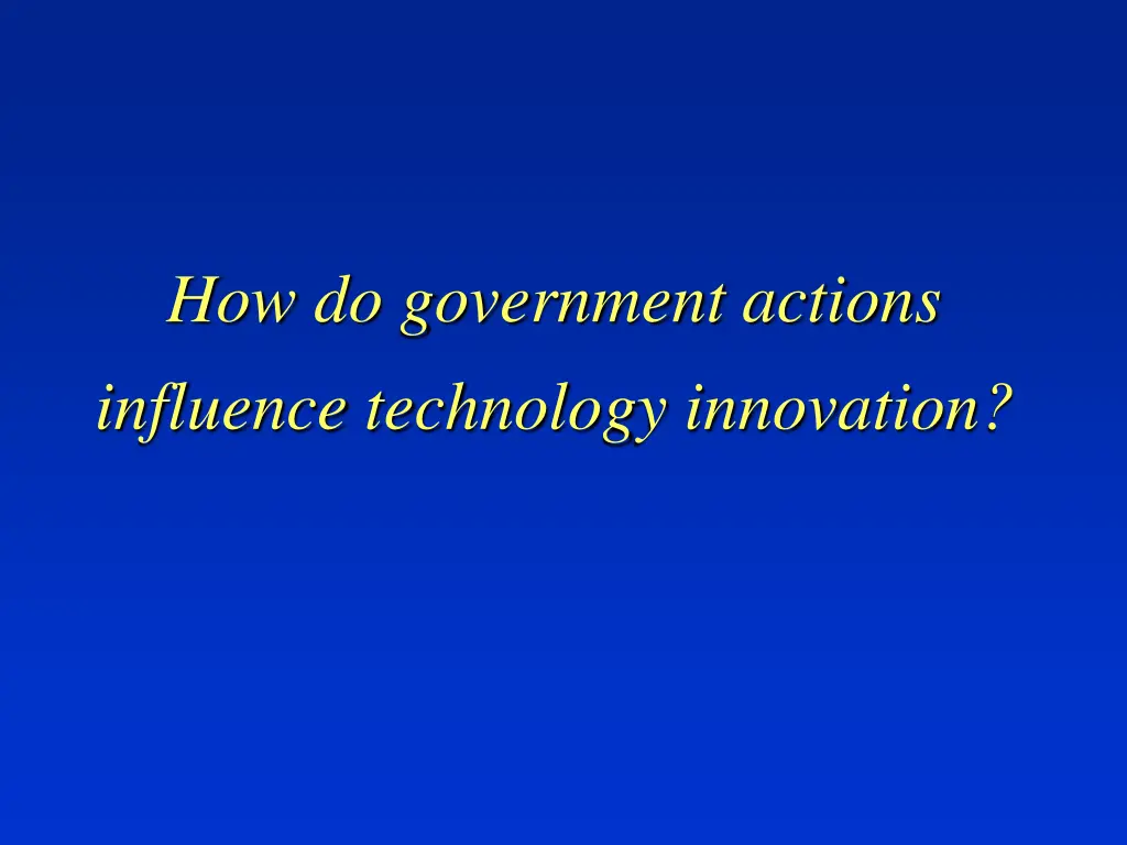 how do government actions influence technology