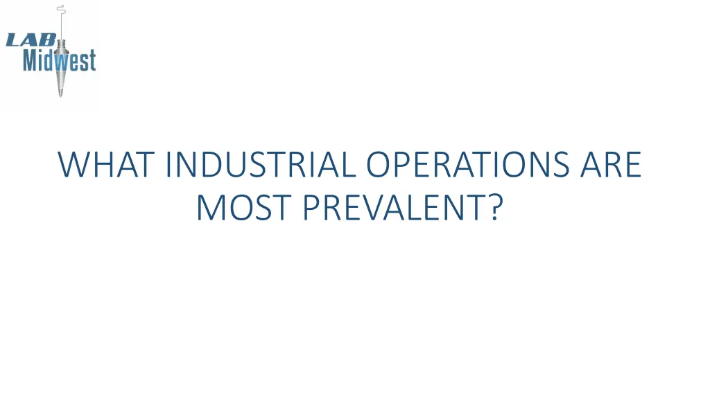 what industrial operations are most prevalent